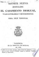 Saynete nuevo intitulado : El Casamiento desigual, y los Gutibambas y Muzibarrenas