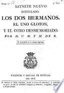 Saynete nuevo intitulado: Los dos hermanos, el uno gloton, y el otro desmemoriado