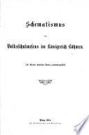 Schematismus des Volksschulwesens im Königreich Böhmen. Auf Grund amtlicher Daten zusammengestellt