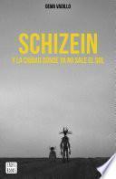 Schizein y la ciudad donde ya no sale el sol