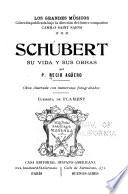 Schubert, su vida y sus obras