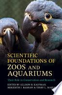Scientific Foundations of Zoos and Aquariums
