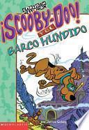 Scooby-Doo y el Barco Hundido = Scooby-Doo and the Sunken Ship