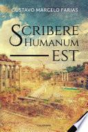Scribere Humanum est
