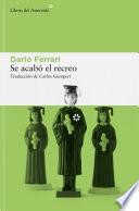 Se acabó el recreo