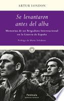 Se levantaron antes del alba...