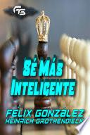 Sé más Inteligente