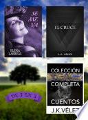 Se me va + El Cruce + Colección Completa Cuentos