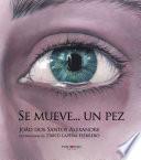 Se mueve... un pez