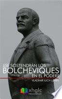 ¿Se sostendrán los bolcheviques en el poder?