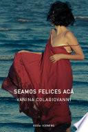 Seamos felices acá
