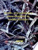Secado, procesamiento y almacenamiento de semillas forestales
