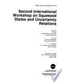 Second International Workshop on Squeezed States and Uncertainty Relations