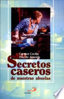 Secretos Caseros de Nuestras Abuelas Díaz de Almeida, Carmen.