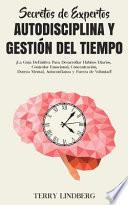 Secretos de Expertos - Autodisciplina y Gestión del Tiempo