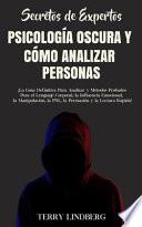Secretos de Expertos - Psicología Oscura y Cómo Analizar Personas