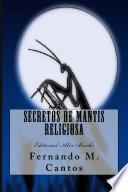 Secretos de Mantis Religiosa