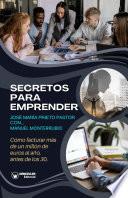 Secretos para emprender. José María Prieto con... Manuel Monterrubio