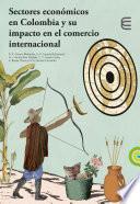 Sectores económicos en Colombia y su impacto en el comercio internacional