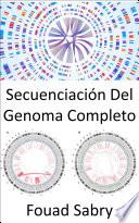 Secuenciación Del Genoma Completo