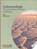 Sedimentología: del proceso físico a la cuenca sedimentaria