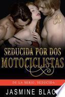 Seducida por dos motociclistas