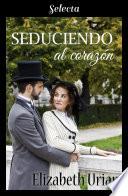 Seduciendo al corazón