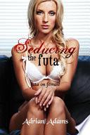 Seducing the Futa - futanari on female