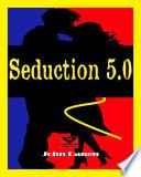 Seduction 5.0