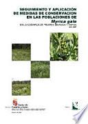 Seguimiento y aplicación de medidas de conservación en las poblaciones de Myrica gale en la comarca de Pinares (Burgos y Soria)