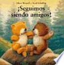 ¡Seguimos siendo amigos!