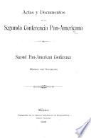 Segunda Conferencia pan-americana ... Actas y documentos