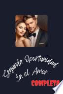 Segunda Oportunidad en el Amor Rena y Waylen Novela Completa