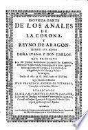 Segunda parte de los Anales de la Corona y Reyno de Aragon ...