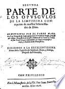 Segunda Parte de los Opúsculos de la Limpísima Concepción de Ntra. Sra. Madre de Dios