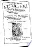 Segundo tomo del arte de bien vivir y guia de los caminos del cielo, que contiene las meditaciones de la vida y passion de Christo nuestro Señor, [...]