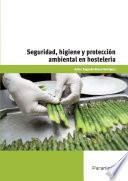 SEGURIDAD HIGIENE Y PROTECCION AMBIENTAL EN HOSTELERIA