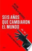 Seis años que cambiaron el mundo