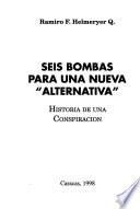 Seis bombas para una nueva alternativa