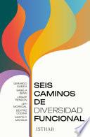 Seis caminos de diversidad funcional