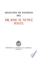 Selección de escritos del Dr. José M. Núñez Ponte