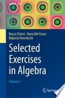 Selected Exercises in Algebra