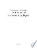 Semblanzas e historia de una familia en la Puebla de los Angeles
