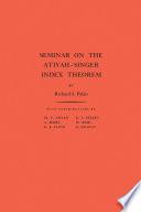 Seminar on the Atiyah-Singer Index Theorem
