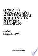 Seminario Franco-Español sobre Problemas Actuales de la Economía del Empleo