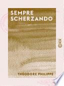 Sempre scherzando - Boutades au courant de la plume