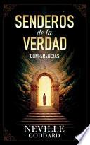 Senderos De La Verdad - Conferencias de Neville Goddard