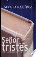 Señor de los tristes, sobre escritores y escritura