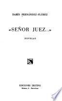 Señor juez ... Novelas