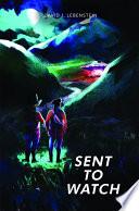 Sent to Watch